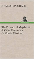 Penance of Magdalena & Other Tales of the California Missions