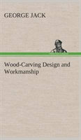 Wood-Carving Design and Workmanship