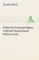 Politische Fastenpredigten während Deutschlands Marterwoche