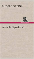 Aus'm heiligen Landl