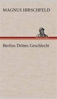 Berlins Drittes Geschlecht