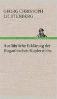 Ausführliche Erklärung der Hogarthischen Kupferstiche