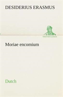 Moriae encomium. Dutch