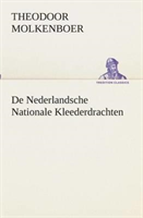 De Nederlandsche Nationale Kleederdrachten