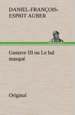 Gustave III ou Le bal masqué