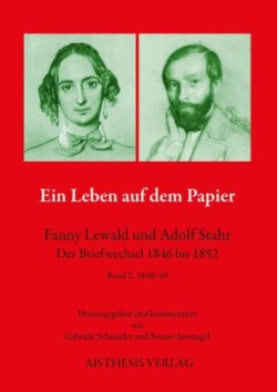 Ein Leben auf dem Papier - Fanny Lewald und Adolf Stahr. Bd.2