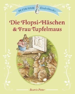 Die Flopsi-Häschen & Frau Tupfelmaus