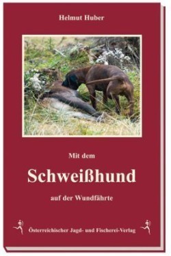 Mit dem Schweißhund auf der Wundfährte