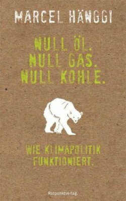 Null Öl. Null Gas. Null Kohle.