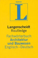 Langenscheidt Routledge Fachwoerterbuch Architektur und Bauwesen, Englisch-Deutsch