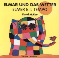 Elmar und das Wetter, deutsch-italienisch. Elmer E Il Tempo