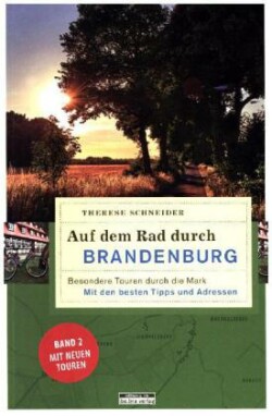 Auf dem Rad durch Brandenburg. Bd.2
