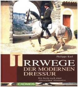 Irrwege der modernen Dressur