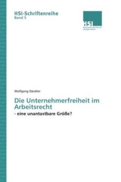 Die Unternehmerfreiheit im Arbeitsrecht