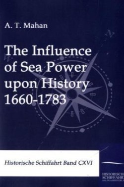 Influence of Sea Power upon History 1660-1783