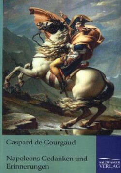 Napoleons Gedanken und Erinnerungen