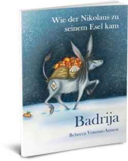 Badrija - Wie der Nikolaus zu seinem Esel kam