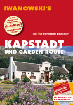 Kapstadt und Garden Route - Reiseführer von Iwanowski, m. 1 Karte