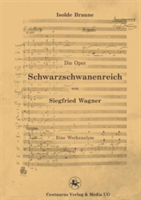 Die Oper Schwarzschwanenreich von Siegfried Wagner