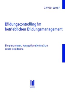 Bildungscontrolling im betrieblichen Bildungsmanagement