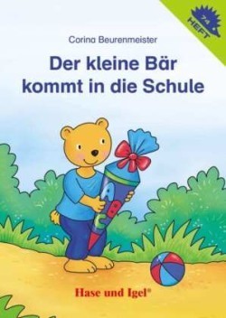 Der kleine Bär kommt in die Schule / Igelheft 74