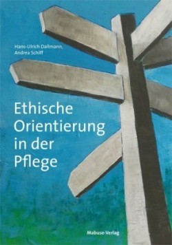 Ethische Orientierung in der Pflege