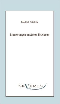 Erinnerungen an Anton Bruckner