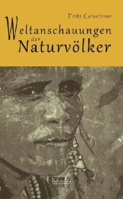 Weltanschauungen der Naturvölker