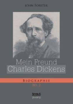 Mein Freund Charles Dickens. Bd.2
