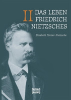 Leben Friedrich Nietzsches. Biografie in zwei Bänden. Bd 2