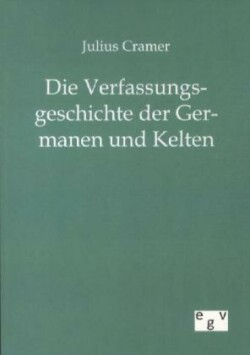 Verfassungsgeschichte der Germanen und Kelten