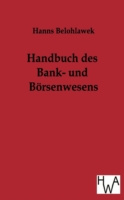 Handbuch des Bank- und Börsenwesens