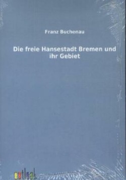 Freie Hansestadt Bremen Und Ihr Gebiet