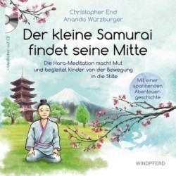 Der kleine Samurai findet seine Mitte, m. 1 CD-ROM