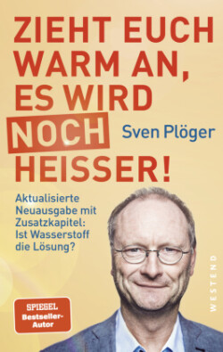 Zieht euch warm an, es wird noch heißer!