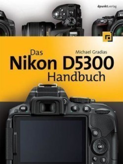 Das Nikon D5300 Handbuch