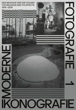 Moderne. Ikonografie. Fotografie | Modernism. Iconography, Photography (Band 1, dt. + engl.). Bd.1