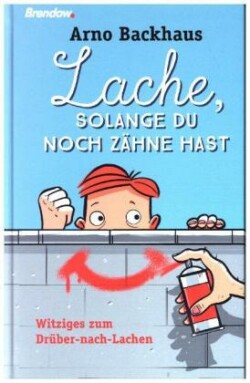 Lache, solange du noch Zähne hast