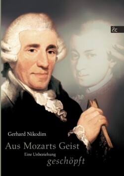 Aus Mozarts Geist geschöpft