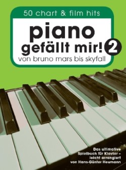 Piano Gefällt Mir! 2 - 50 Chart und Film Hits