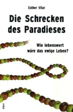 Die Schrecken des Paradieses