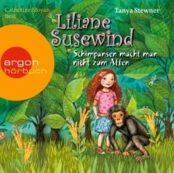 Liliane Susewind - Schimpansen macht man nicht zum Affen, 2 Audio-CDs