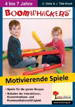 Boomwhackers - Motivierende Spiele für KiGa und Vorschule