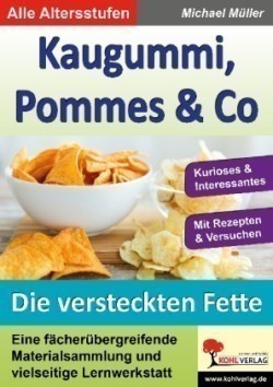 Kaugummi, Pommes & Co., Bd. 3, Die versteckten Fette