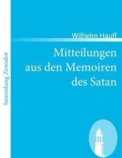 Mitteilungen aus den Memoiren des Satan