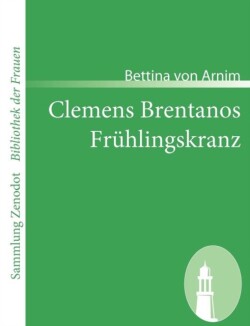 Clemens Brentanos Frühlingskranz