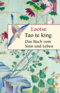 Tao te king, Das Buch vom Sinn und Leben