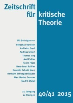 Zeitschrift für kritische Theorie / Zeitschrift für kritische Theorie, Heft 40/41. H.40/41