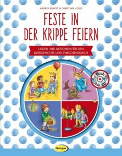 Feste in der Krippe feiern, m. 1 Audio-CD