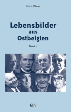 Lebensbilder aus Ostbelgien. Bd.1